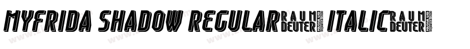 Myfrida Shadow Regular-Italic字体转换